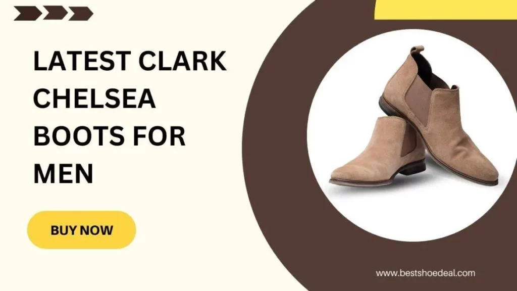 Latest Clark Chelsea Boots For Men
